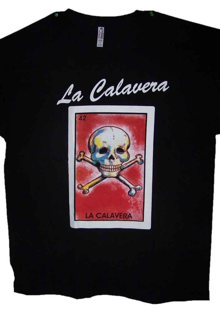 La Calavera -Lottery T-SHIRTS Loteteria T-SHIRTS Mexican T-SHIRTS