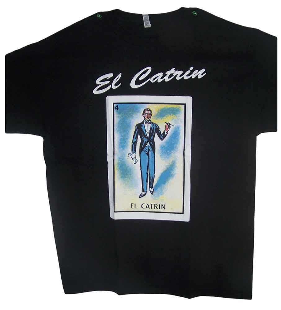 El Catrin Lottery T-Shirts Loteria T-Shirts Mexican T-Shirts