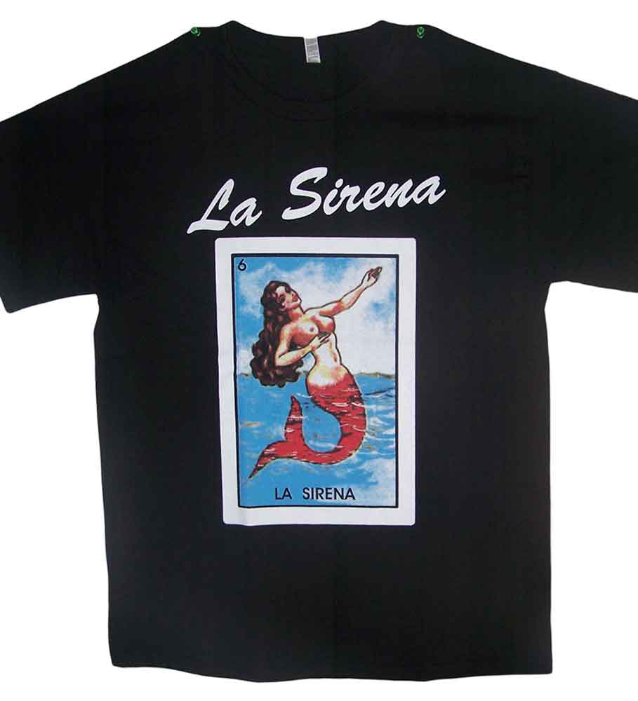 La Sirena - Lottery T-SHIRTS Loteria T-SHIRTS  Mexican T-SHIRTS