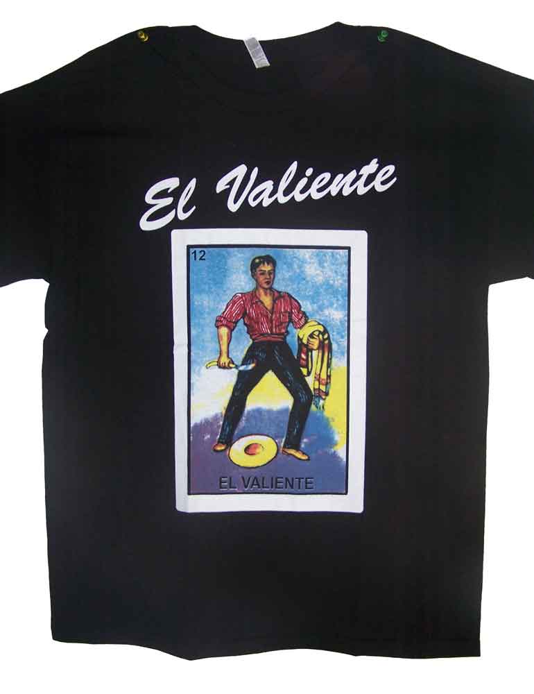 El Valiente ..Lottery T-Shirts Mexican T-Shirts  Loteria T-Shirts
