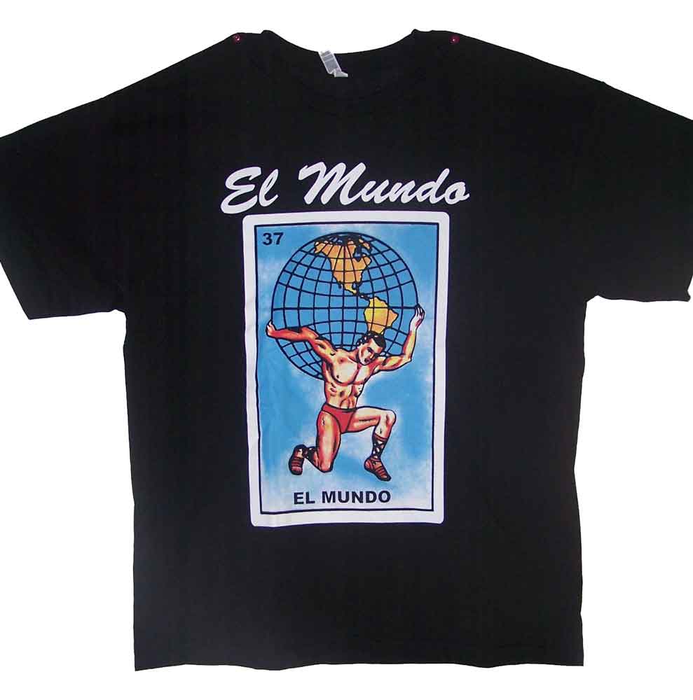 El Mundo - Lottery T-SHIRTs Loteria T-SHIRTs Mexican T-SHIRTs