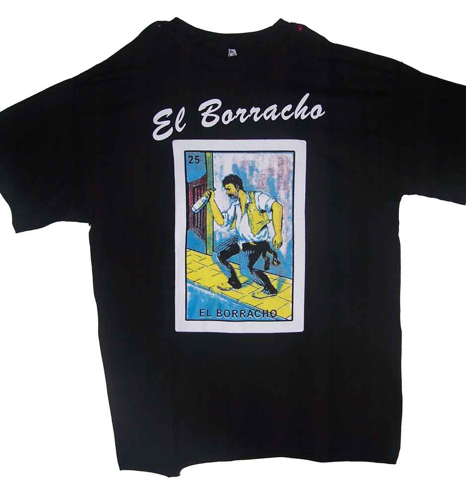 El Borracho - Lottery T-SHIRTS Loteria T-SHIRTS Mexican T-SHIRTS