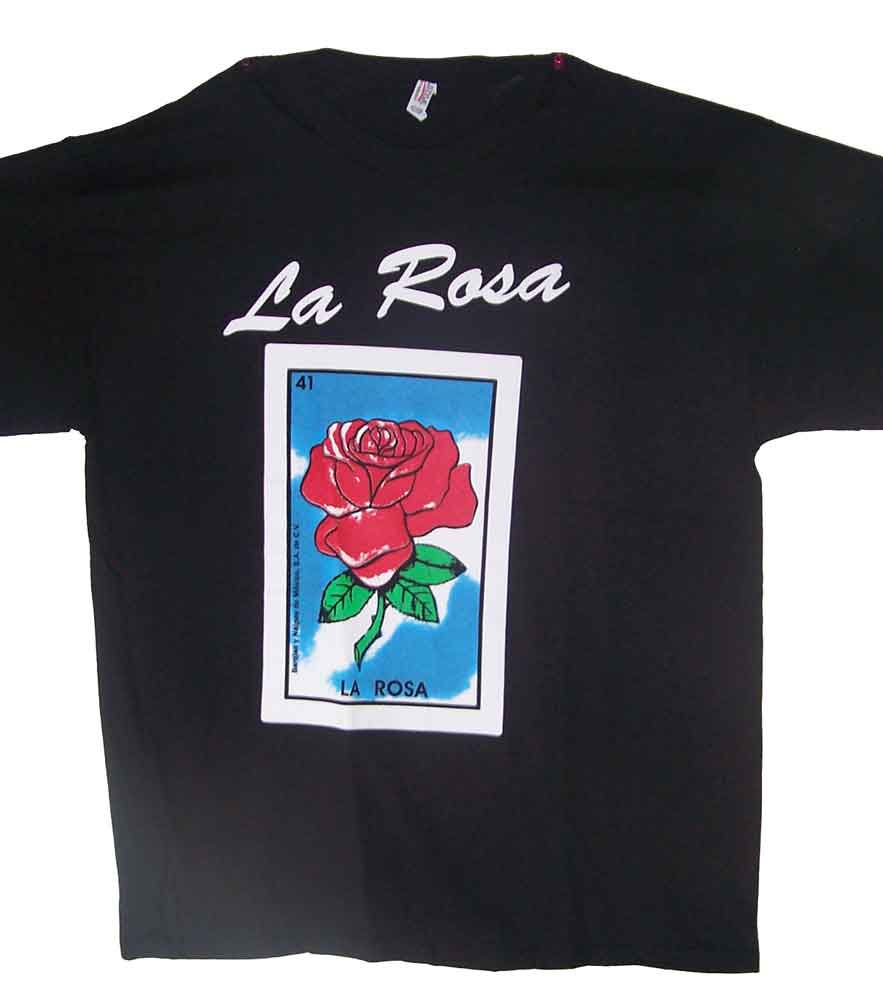 La Rosa .... Lottery T-Shirts Loteria T-Shirts  Mexican T-Shirts
