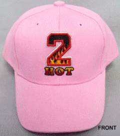 ''2 Hot''   Girls BASEBALL Caps - Pink Color  Embroidered