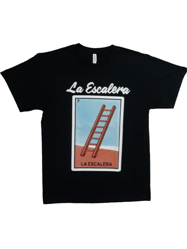 La Escalera  Loteria T-SHIRTs  Mexican Lottery T-SHIRTs