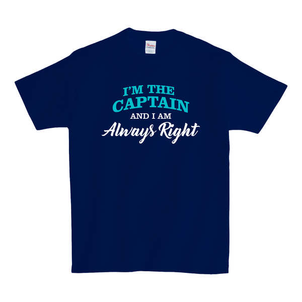 I'm The Captain Always Right T-SHIRT - Navy Blue