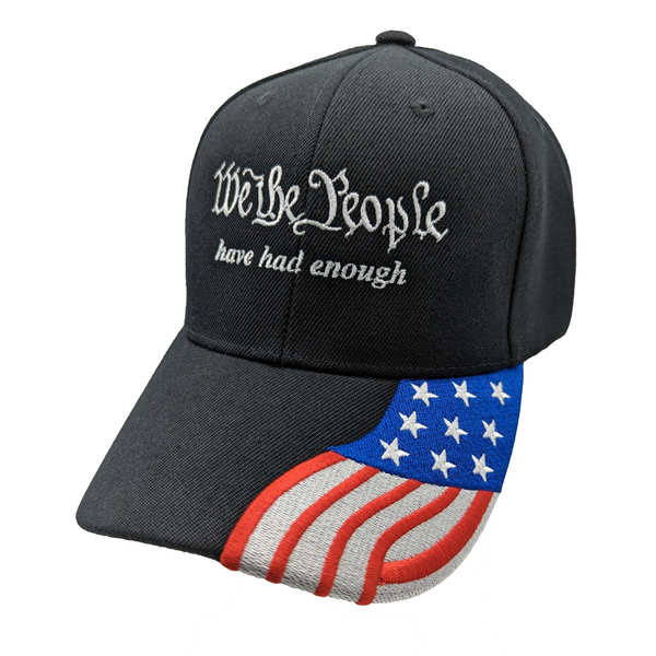 We The People Have Had Enough w/ FLAG Bill Cap - Black