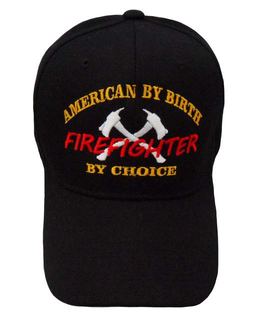 American By Birth Firefighter By Choice Cap - Black