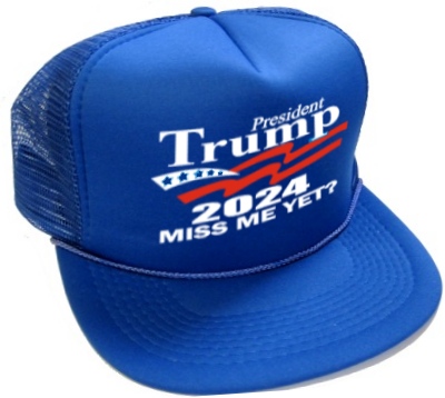 1 eTrump 2024 Miss Me Yet? printed HATs - royal blue