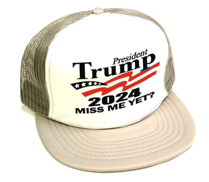 1 eTrump 2024 Mss Me Yet? printed HATs - white front silver