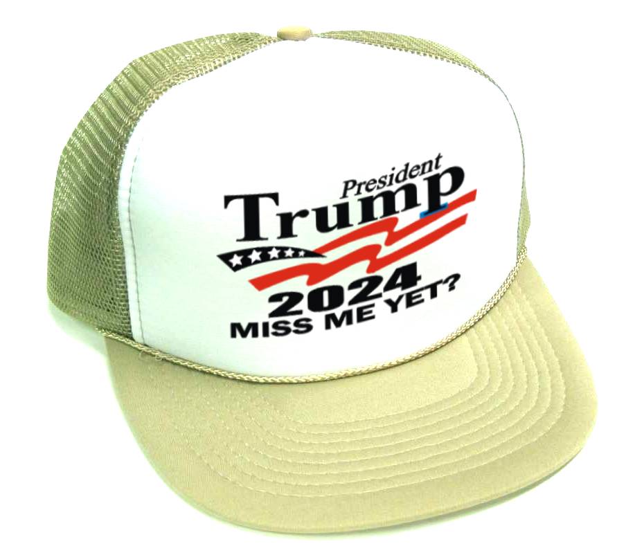 1 eTrump 2024 Miss Me Yet? printed HATs - white front tan
