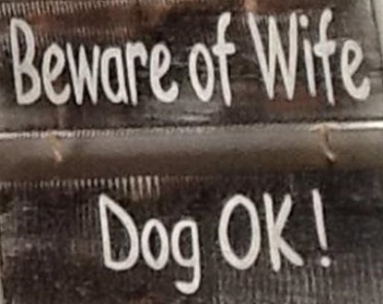Beware of Wife Plank SIGN
