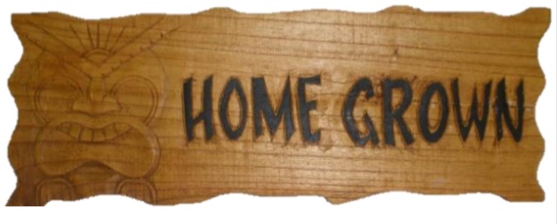 Home Grown Carved Wood SIGN