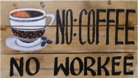 No Coffee Plank SIGN