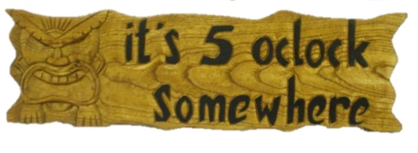 5 O'CLOCK Somewhere Carved Wood Sign