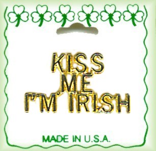 Irish ''KISS ME I'M IRISH'' Lapel pIN