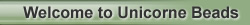 Welcome to Unicorne Beads